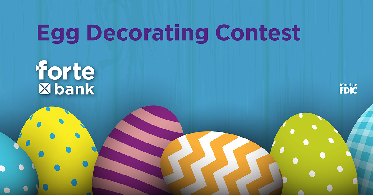 Egg Decorating Contest. Forte Bank. Member FDIC.